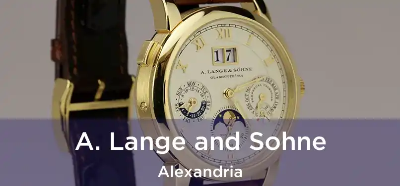 A. Lange and Sohne Alexandria