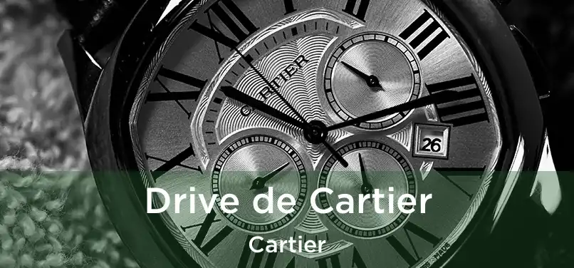 Drive de Cartier Cartier