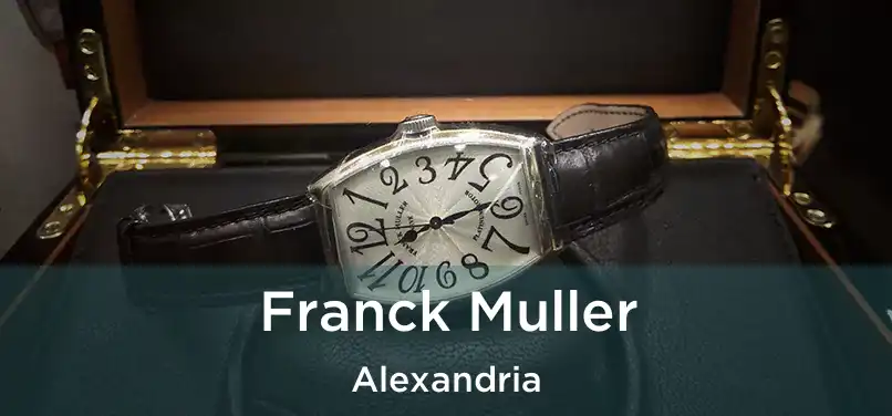 Franck Muller Alexandria