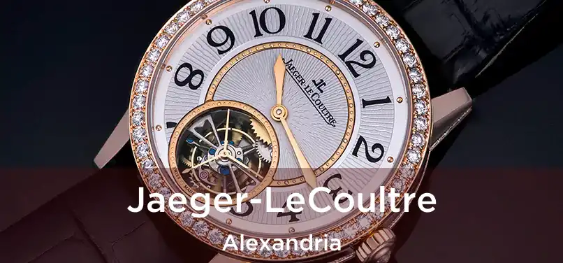 Jaeger-LeCoultre Alexandria