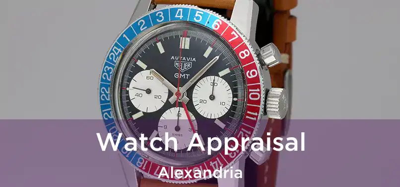 Watch Appraisal Alexandria